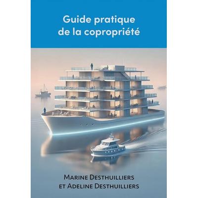 Guide pratique de la copropriété, Taschenbuch von Adeline Desthuill Marine, Bookelis, 979-10-424-4293-4