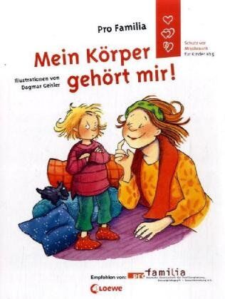 Mein Körper gehört mir!: Ein Aufklärungsbuch der PRO FAMILIA - Preis vom 13.10.2026 11:25:28 h