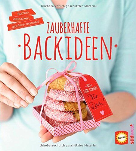 Aurora - Zauberhafte Backideen: Backen, verpacken, glücklich machen - Preis vom 09.10.2026 07:28:09 h