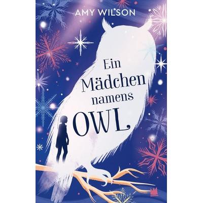 Ein Mädchen namens Owl, Gebundene Ausgabe von Amy Wilson, Von Hacht Verlag GmbH, 978-3-96826-008-2