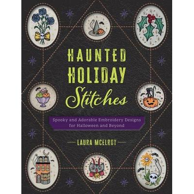 Haunted Holiday Stitches, Taschenbuch von Laura McElroy, Rocky Nook