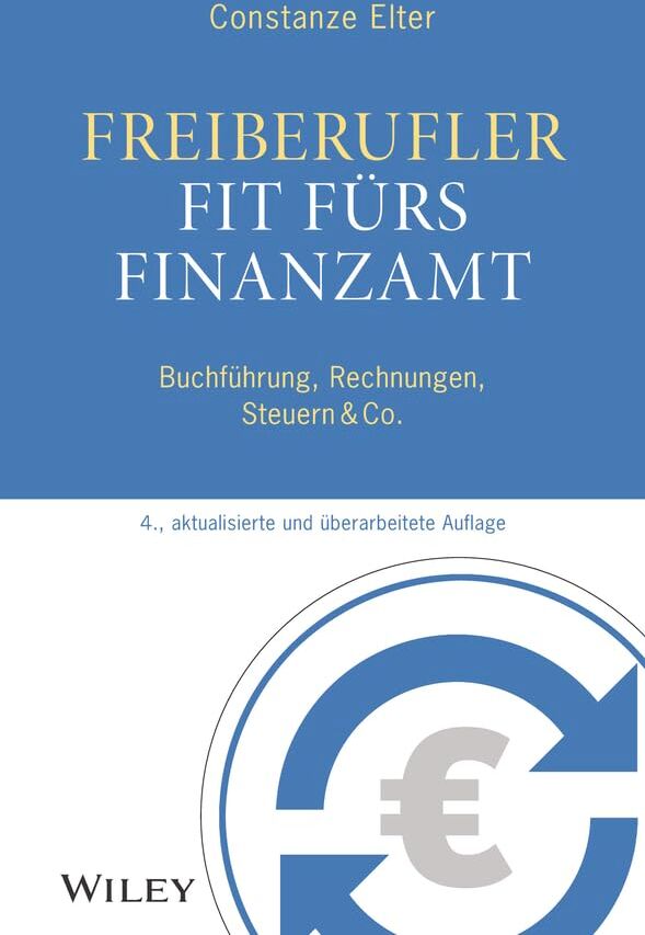 Constanze Elter - Freiberufler: Fit fürs Finanzamt: Buchführung, Rechnungen, Steuern & Co. - Preis vom 09.10.2026 07:28:09 h