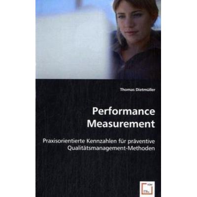 Dietmüller, T: Performance Measurement, Taschenbuch von Thomas Dietmüller, VDM, 978-3-639-00260-7