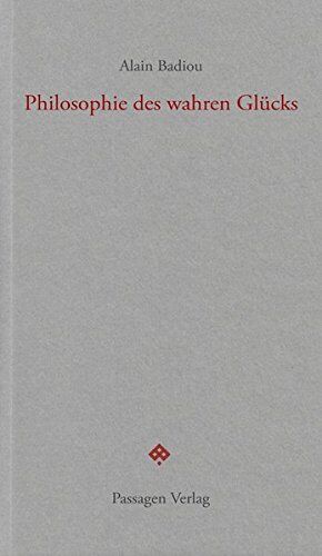 Alain Badiou - Philosophie des wahren Glücks (Passagen forum) - Preis vom 09.10.2026 07:28:09 h