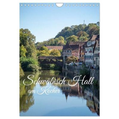 Schwäbisch Hall am Kocher (Wandkalender 2027 DIN A4 hoch), CALVENDO Monatskalender