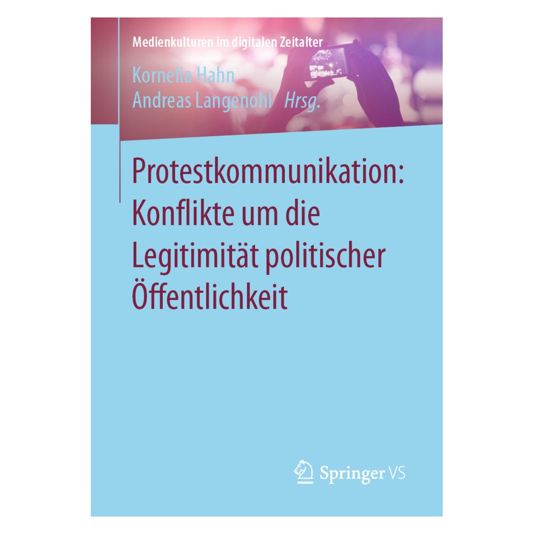 Springer Protestkommunikation: Konflikte um die Legitimität politischer Öffentlichkeit (Deutsch, Softcover, Andreas Langenohl, Kornelia Hahn) (35151909)