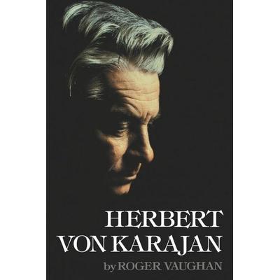 Herbert Von Karajan, Taschenbuch von Roger Vaughan, W. W. Norton & Company, 978-0-393-33295-7