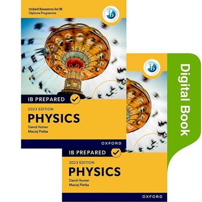 IB Prepared: Physics 2023 Edition (Print & Digital Book), Taschenbuch von David Homer,Maciej Pietka, Oxford Children's Books, 978-1-382-05839-1