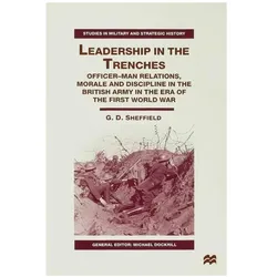 Leadership in the Trenches, Fachbücher von G Sheffield, G. Sheffield