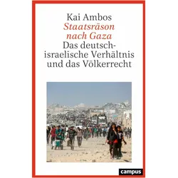 Staatsräson nach Gaza, Fachbücher von Kai Ambos