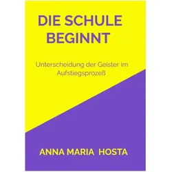 Die Schule beginnt, Sachbücher von Anna Maria Hosta