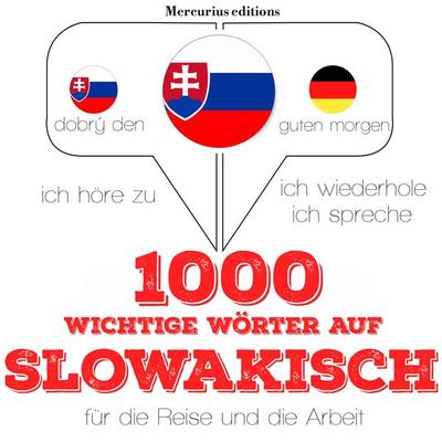 1000 wichtige Wörter auf slowakisch für die Reise und die Arbeit - JM Gardner, Audio, 9782821120778