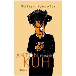 Anton Kuh, Biografien von Anton Kuh, Walter Schübler