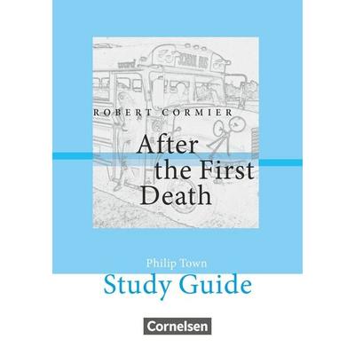 After the First Death, Taschenbuch von Robert Cormier,Philip Town, Cornelsen Verlag, 978-3-464-05028-6