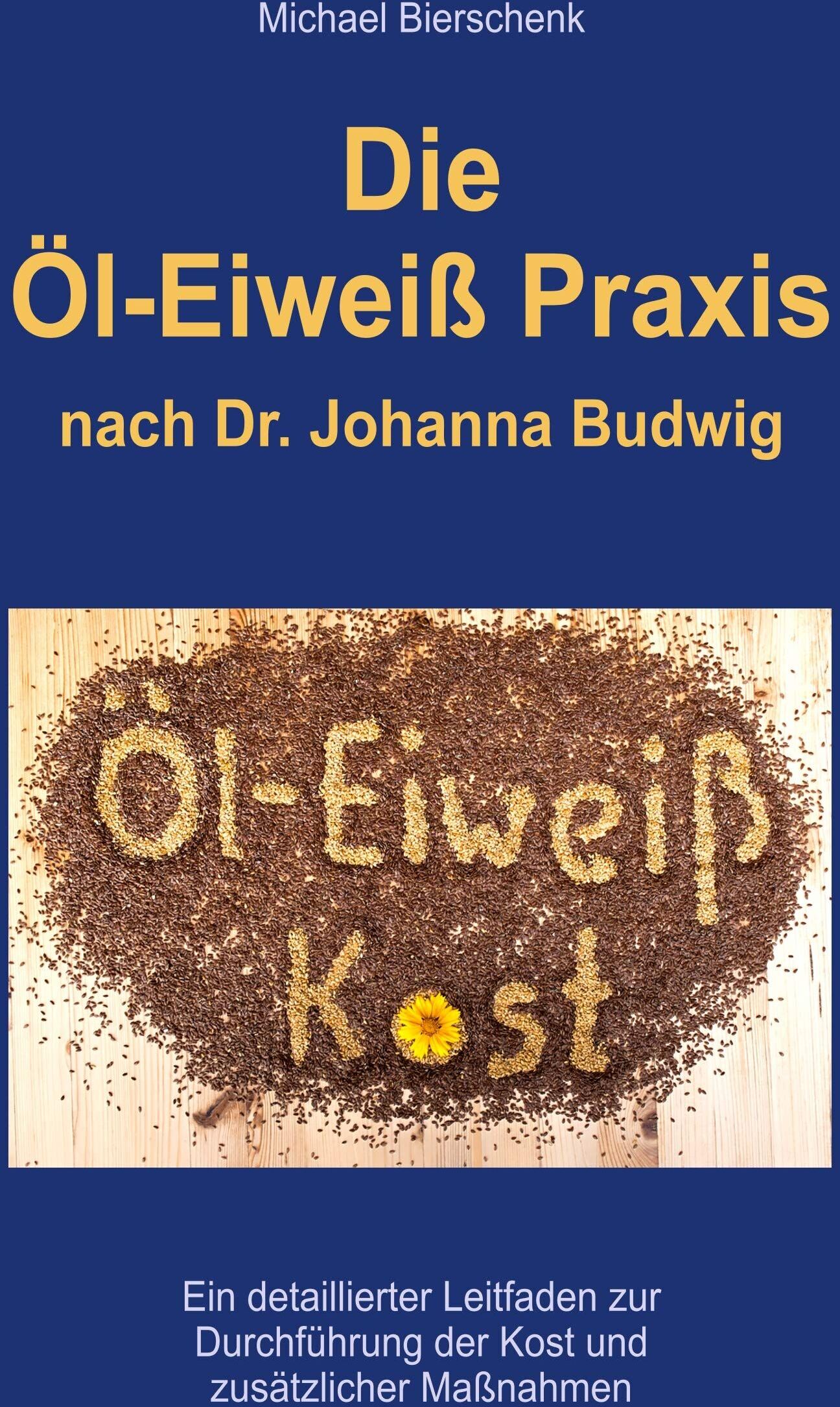 Michael Bierschenk - Die Öl-Eiweiß Praxis - Preis vom 13.10.2026 19:28:25 h