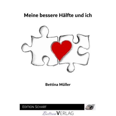 Meine bessere Hälfte und ich, Taschenbuch von Bettina Müller, Epubli, 978-3-7584-3890-5