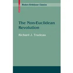 The Non-Euclidean Revolution, Fachbücher von Richard J. Trudeau