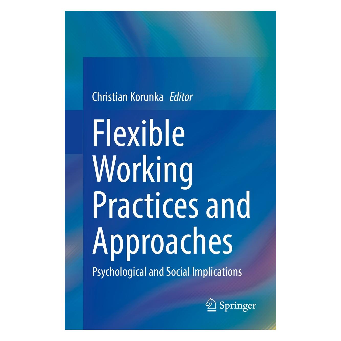 Springer Flexible Working Practices and Approaches (Englisch, Hardcover, Christian Korunka) (9783030741273)