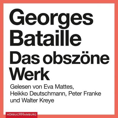 Das obszöne Werk - Georges Bataille, Audio, 9783844928860