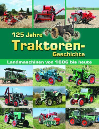 Faszination Traktoren: 125 Jahre Geschichte - Preis vom 17.10.2026 19:25:27 h