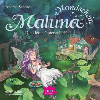 Maluna Mondschein. Die kleine Gutenacht-Fee - Andrea Schütze, Audio, 9783731395911