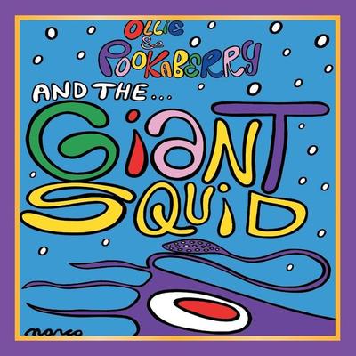Ollie and Pookaberry and the Giant Squid, Taschenbuch von Marco, Xlibris, 978-1-4836-4467-7