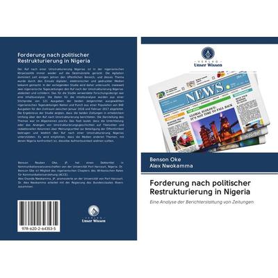 Forderung nach politischer Restrukturierung in Nigeria, Taschenbuch von Benson Oke,Alex Nwokamma, Sciencia Scripts, 978-620-2-64353-5