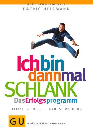 Patric Heizmann - Ich bin dann mal schlank: Das Erfolgsprogramm (GU Einzeltitel Gesunde Ernährung) - Preis vom 16.10.2026 11:41:07 h