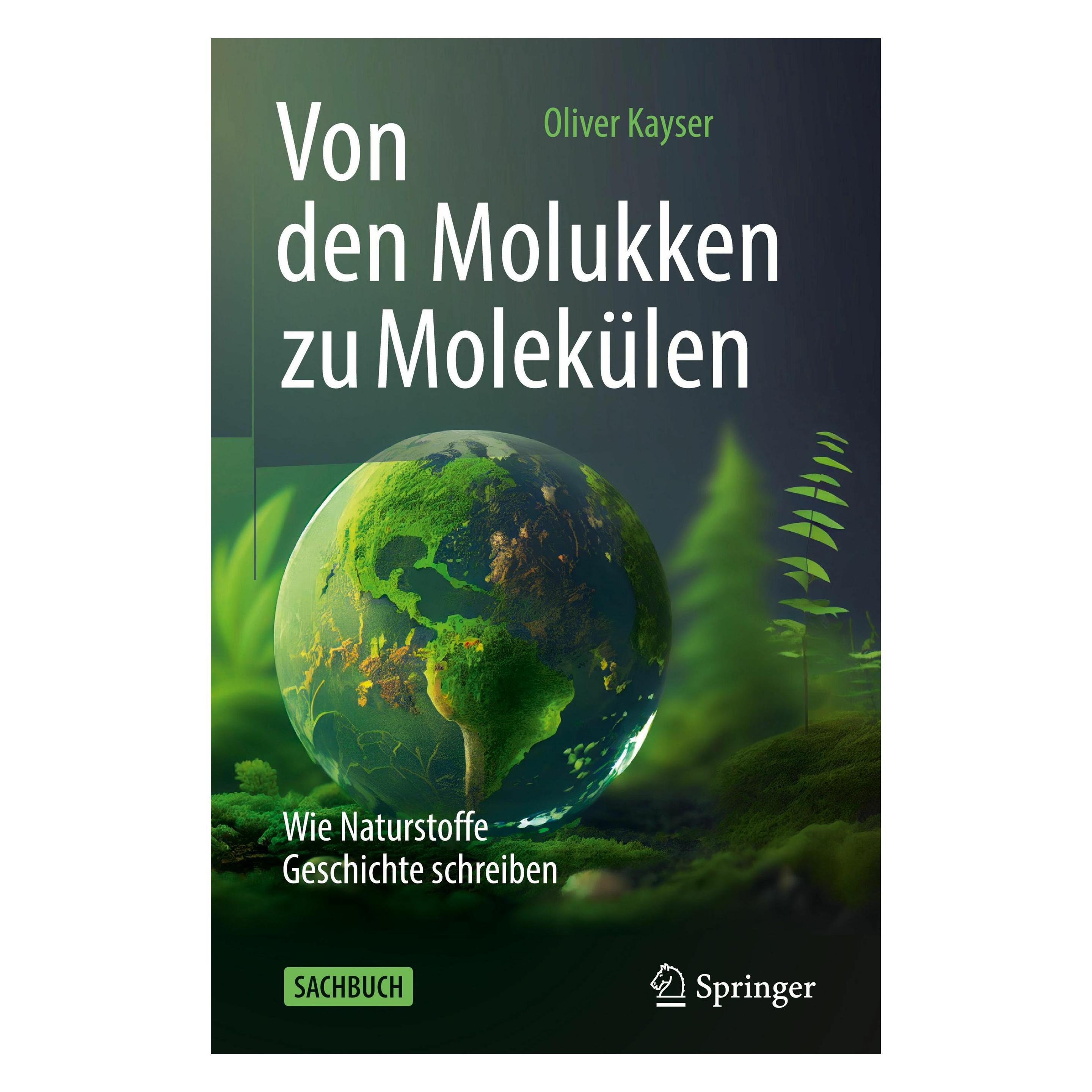 Vieweg & Teubner Von den Molukken zu Molekülen (Deutsch, Hardcover, Oliver Kayser) (9783662678411)
