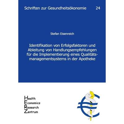 Identifikation von Erfolgsfaktoren und Abteilung von Handlungsempfehlungen für die Implementierung eines Qualitätsmanagementsystems in der Apotheke,