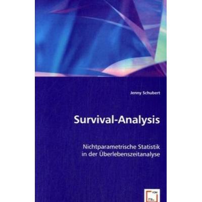 Schubert, J: Survival-Analysis, Taschenbuch von Jenny Schubert, VDM, 978-3-639-02473-9