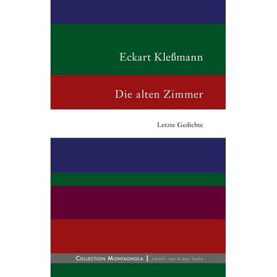 Die alten Zimmer, Gebundene Ausgabe von Eckart Klessmann, BoD – Books on Demand, 978-3-7481-1127-6
