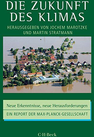 Jochem Marotzke - Die Zukunft des Klimas: Neue Erkenntnisse, neue Herausforderungen - Preis vom 09.10.2026 07:28:09 h