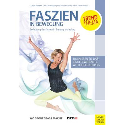 Faszien in Bewegung, Taschenbuch von Gunda Slomka, Meyer & Meyer, 978-3-89899-848-2
