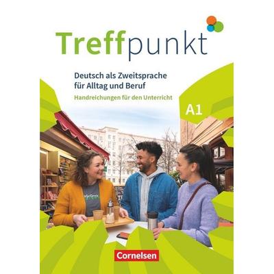 Treffpunkt - Deutsch für die Integration - Allgemeine Ausgabe – Deutsch als Zweitsprache für Alltag und Beruf - A1: Gesamtband, Taschenbuch von
