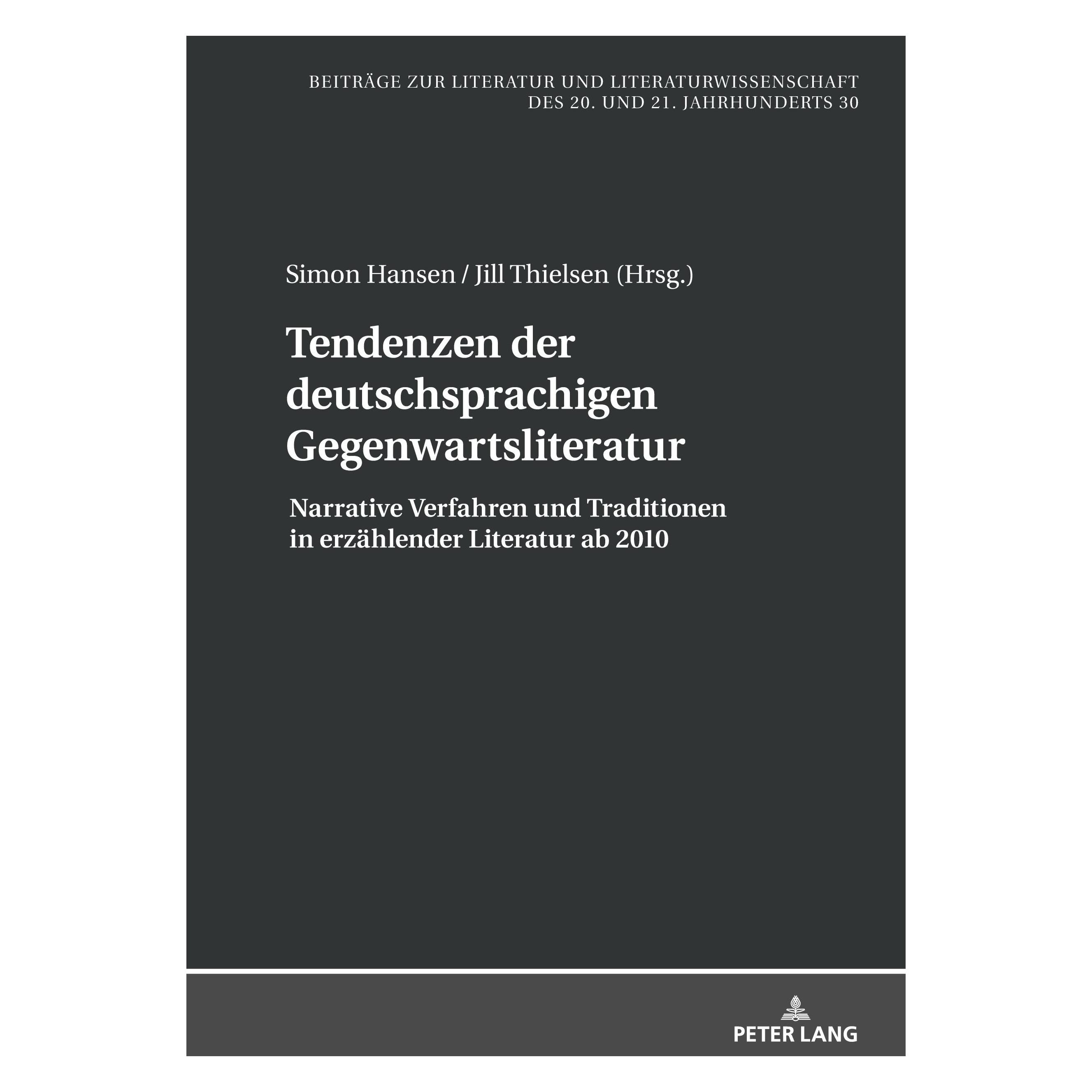 Peter Lang Tendenzen der deutschsprachigen Gegenwartsliteratur (Deutsch, Hardcover, Jill Thielsen, Simon Hansen) (32934019)
