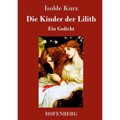 Die Kinder der Lilith, Gebundene Ausgabe von Isolde Kurz, Hofenberg, 978-3-7437-1550-9