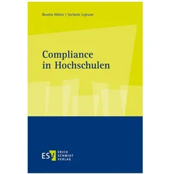 Weber:Compliance in Hochschulen, Fachbücher von Stefanie Lejeune, Beatrix Weber