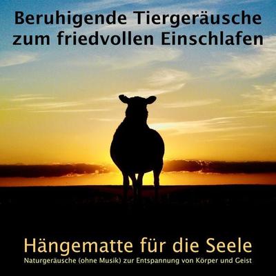 Beruhigende Tiergeräusche zum friedvollen Einschlafen - Yella A. Deeken, Audio, 4057664694980