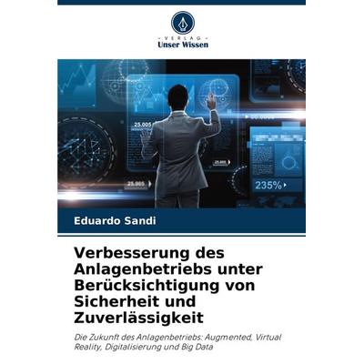 Verbesserung des Anlagenbetriebs unter Berücksichtigung von Sicherheit und Zuverlässigkeit, Taschenbuch von Eduardo Sandi, Verlag Unser Wissen,