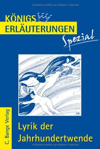 Gudrun Blecken - Königs Erläuterungen Spezial: Lyrik der Jahrhundertwende: Interpretationen zu wichtigen Werken der Epoche - Preis vom 09.10.2026 07:28:09 h