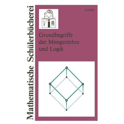Grundbegriffe der Mengenlehre und Logik, Taschenbuch von Maria Hasse, Vieweg & Teubner, 978-3-322-00380-5