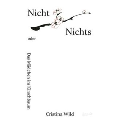Nicht Nichts, Taschenbuch von Cristina Wild, Tao.de in Kamphausen Media GmbH, 978-3-96051-603-3