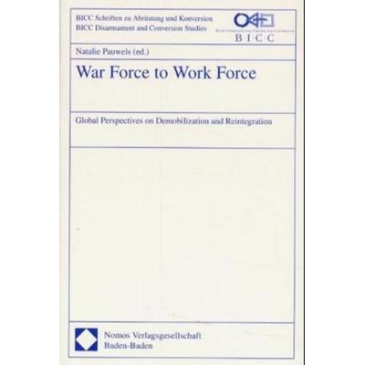 War Force to Work Force, Taschenbuch von Natalie Pauwels, Nomos, 978-3-7890-6761-7