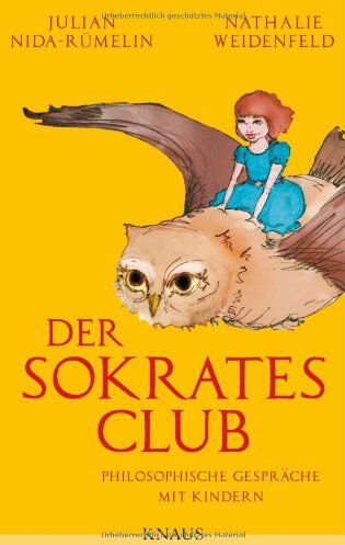 Julian Nida-Rümelin - Der Sokrates-Club: Philosophische Gespräche mit Kindern - Preis vom 09.10.2026 07:28:09 h