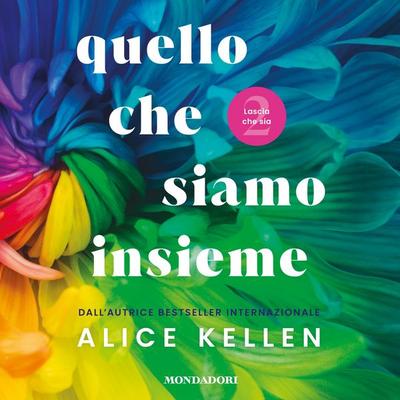Quello che siamo insieme - Alice Kellen, Audio, 9788852160370