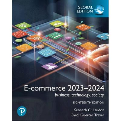 E-commerce 2023–2024: business. technology. society., Global Edition, Taschenbuch von Kenneth Laudon,Kenneth C. Laudon,Carol G. Traver, Pearson