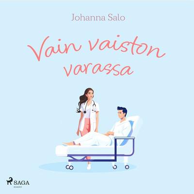 Vain vaiston varassa - Johanna Salo, Audio, 9788727208213