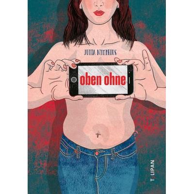 Oben ohne, Gebundene Ausgabe von Jutta Nymphius, Tulipan, 978-3-86429-486-0
