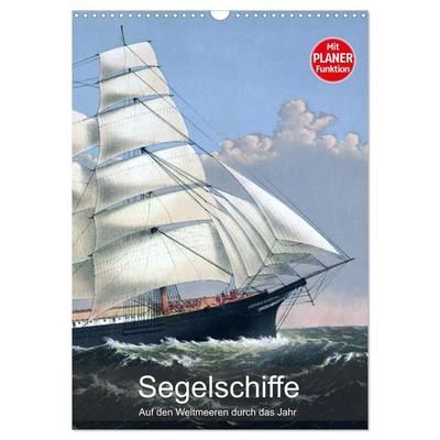 Segelschiffe - mit Planerfunktion (Wandkalender 2027 DIN A3 hoch), CALVENDO Monatskalender